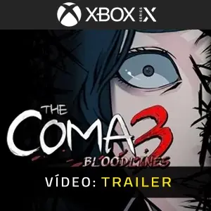 The Coma 3 Bloodlines Xbox Series Trailer do Vídeo