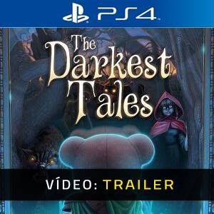 The Darkest Tales PS4- Atrelado de vídeo