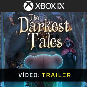 The Darkest Tales Xbox Series- Atrelado de vídeo