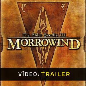 The Elder Scrolls 3 Morrowind - Atrelado De Vídeo