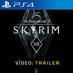 The Elder Scrolls 5 Skyrim VR PS4 Atrelado de vídeo