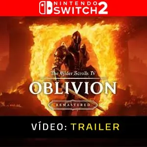 The Elder Scrolls IV: Oblivion Remastered Nintendo Switch 2 - Trailer de Vídeo