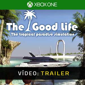 The Good Life xbox one trailer de vídeo