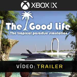 The Good Life xbox série x trailer vídeo
