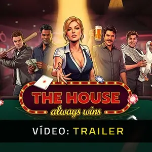 The House Always Wins - Trailer