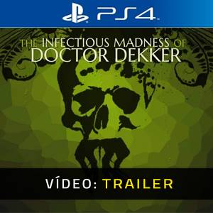 The Infectious Madness of Doctor Dekker PS4 - Trailer