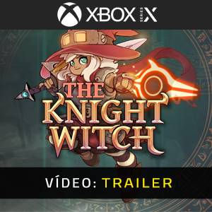 The Knight Witch Xbox Series - Trailer