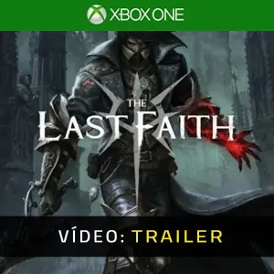 The Last Faith Xbox One - Trailer do vídeo