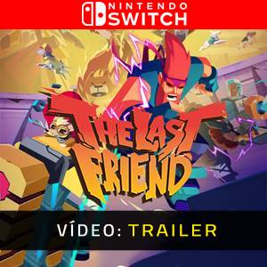 The Last Friend Nintendo Switch - Trailer de vídeo