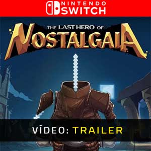 The Last Hero of Nostalgaia - Atrelado de vídeo