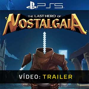 The Last Hero of Nostalgaia - Atrelado de vídeo