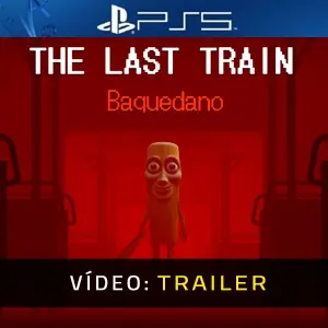 THE LAST TRAIN: Baquedano - Trailer de Vídeo