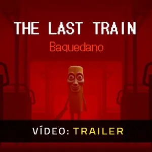 THE LAST TRAIN: Baquedano - Trailer de Vídeo