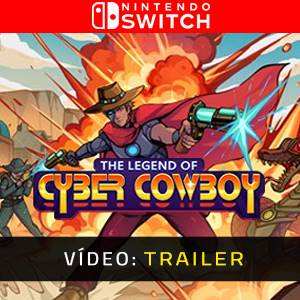 The Legend of Cyber Cowboy Nintendo Switch Trailer de Vídeo