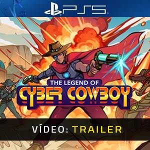 The Legend of Cyber Cowboy PS5 Trailer de Vídeo