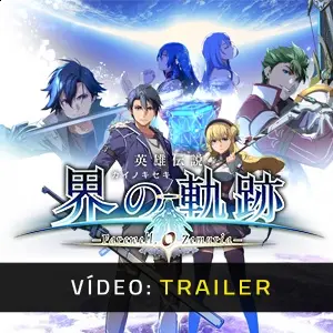 The Legend of Heroes: Kai no Kiseki -Farewell, O Zemuria- - Trailer de Vídeo