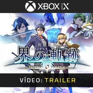 The Legend of Heroes: Kai no Kiseki -Farewell, O Zemuria- Xbox Series - Trailer de Vídeo