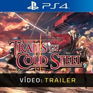 The Legend of Heroes Trails of Cold Steel 2 PS4 - Trailer de Vídeo