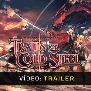 The Legend of Heroes Trails of Cold Steel 2 - Trailer de Vídeo