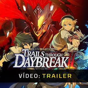 The Legend of Heroes Trails through Daybreak 2 Trailer de Vídeo