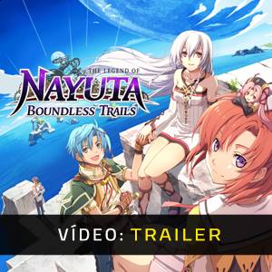 The Legend of Nayuta Boundless Trails Trailer de vídeo