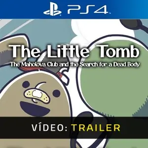 The Little Tomb The Maholova Club and the Search for a Dead Body PS4 - Trailer de Vídeo