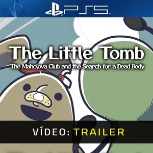 The Little Tomb The Maholova Club and the Search for a Dead Body PS5 - Trailer de Vídeo
