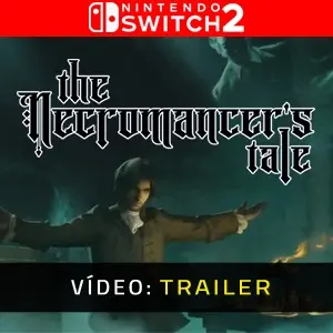 The Necromancer's Tale Nintendo Switch 2 - Trailer de Vídeo