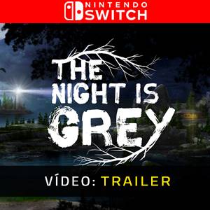 The Night is Grey Nintendo Switch - Trailer