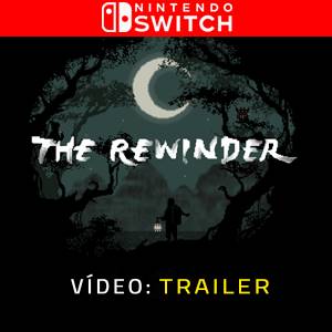 The Rewinder Nintendo Switch Trailer de Vídeo