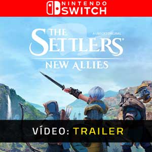 The Settlers New Allies Nintendo Switch- Atrelado de vídeo