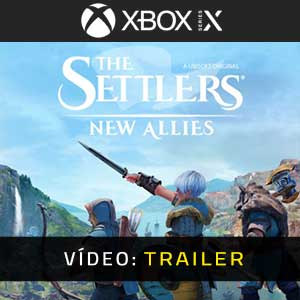 The Settlers New Allies Xbox Series- Atrelado de vídeo