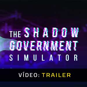 The Shadow Government Simulator - Atrelado de vídeo