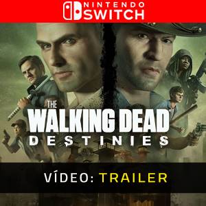 The Walking Dead Destinies Nintendo Switch - Trailer de Vídeo
