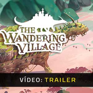 The Wandering Village - Atrelado de vídeo