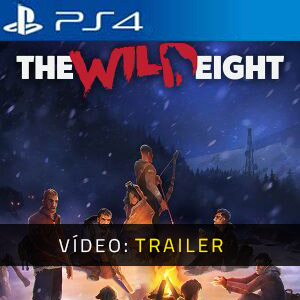 The Wild Eight PS4 - Trailer de vídeo