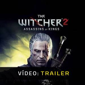 The Witcher 2 - Atrelado de Vídeo