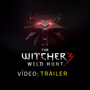 The Witcher 3 Wild Hunt - Vídeo do atrelado