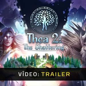 Thea 2 The Shattering Trailer de Vídeo