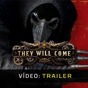 They Will Come -  Trailer do Vídeo