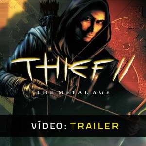 Thief 2 The Metal Age Trailer de Vídeo