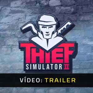 Thief Simulator 2 - Atrelado de Vídeo