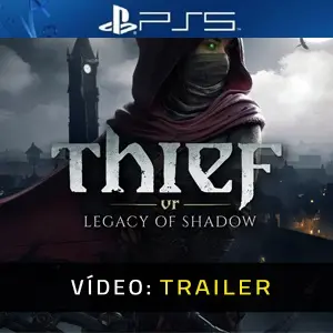 Thief VR: Legacy of Shadow PS5 - Trailer do Vídeo