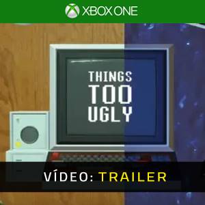 Things Too Ugly Xbox One - Trailer de Vídeo