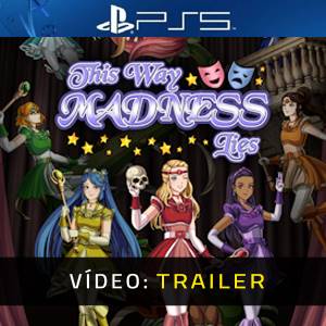 This Way Madness Lies PS5 - Trailer de Vídeo