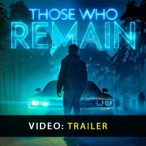 Those Who Remain - Trailer do Vídeo