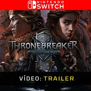 Thronebreaker The Witcher Tales Nintendo Switch - Vídeo do Trailer