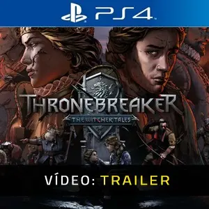 Thronebreaker The Witcher Tales PS4 - Vídeo do Trailer
