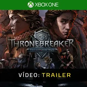 Thronebreaker The Witcher Tales Xbox One - Vídeo do Trailer