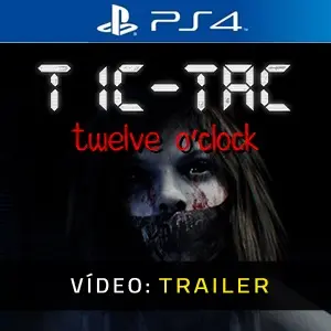 TIC-TAC: Twelve o'clock PS4 - Trailer do Vídeo